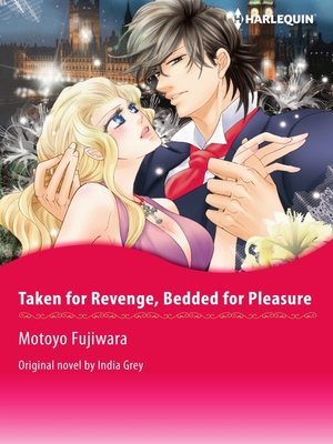 cover image of Taken For Revenge, Bedded For Pleasure